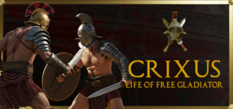 CRIXUS Life of free Gladiator Free